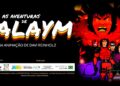 AS AVENTURAS DE ALAYM: FICÇÃO CIENTÍFICA RONDONIENSE GANHA PRIMEIRA TEMPORADA